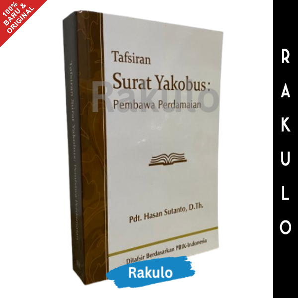 Buku Tafsiran Surat Yakobus: Pembawa Perdamaian - Hasan Sutanto