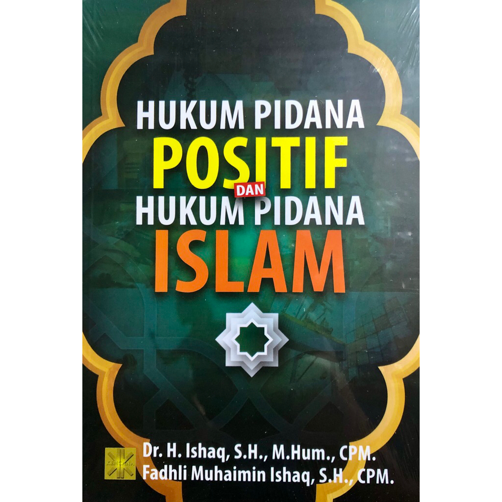 Hukum Pidana Positif dan Hukum Pidana Islam