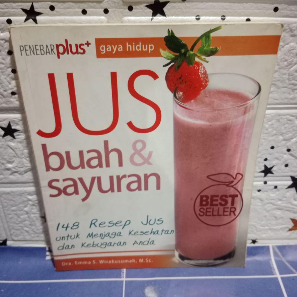 BUKU JUS BUAH DAN SAYURAN 148 RESEP JUS