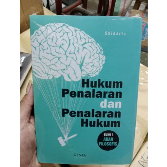 Hukum Penalaran dan Penalaran Hukum - Shidarta