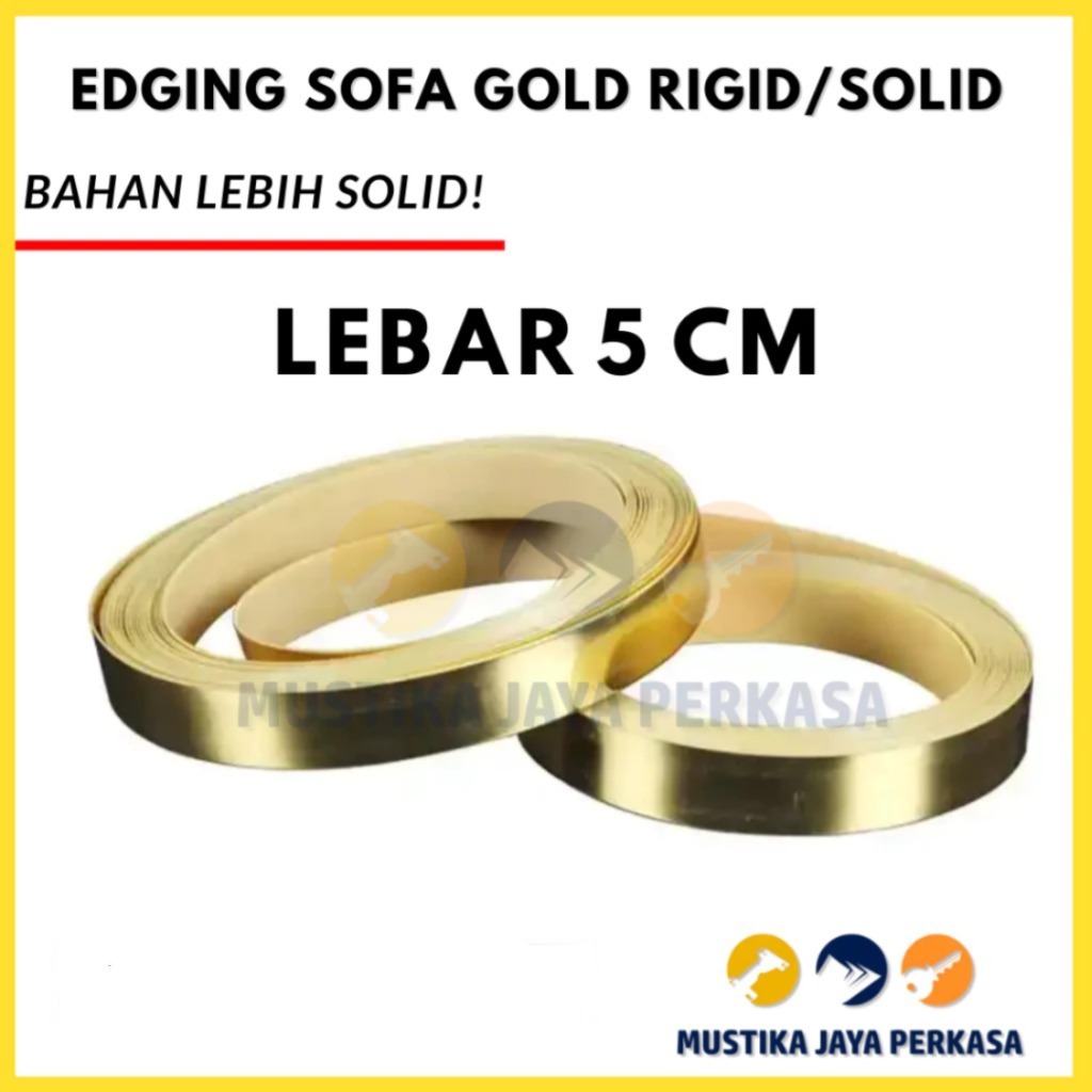 Edging Sofa Gold Rigid / Solid Lebar 5 CM