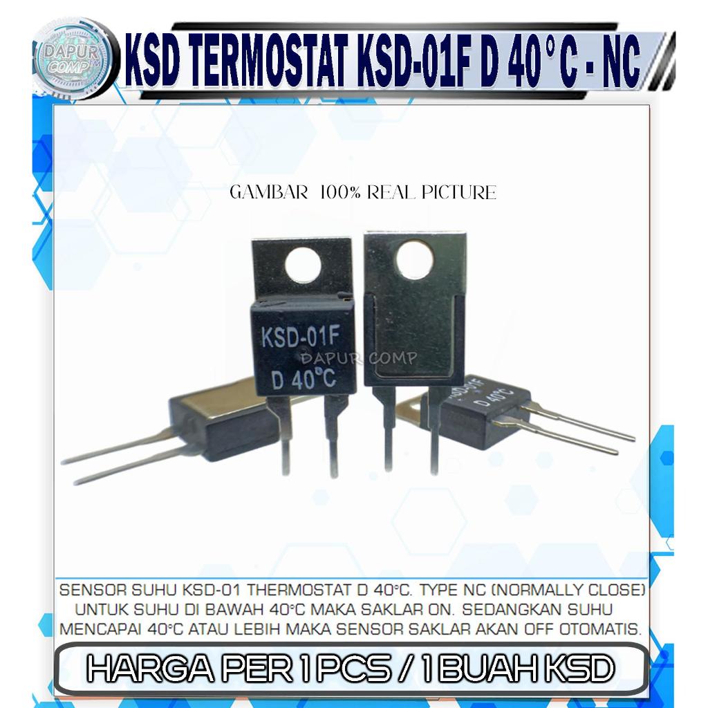 THERMOSTAT KSD TERMOSTAT KSD-01F D 40° C (NC) SWITCH SAKLAR SENSOR SUHU