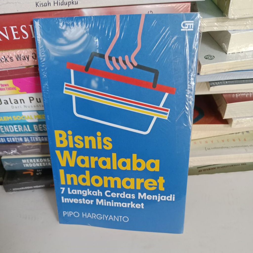 Bisnis Waralaba Indomaret. 7 Langkah Cerdas Menjadi Investor Minimarket