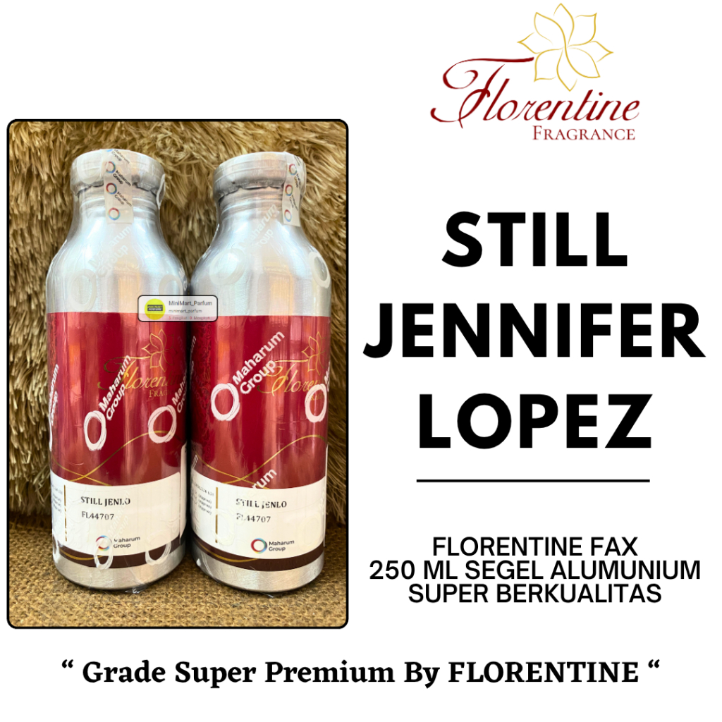 Bibit Parfum FLORENTINE - STILL JENLO ( Jlo Still ) 250 ML SEGEL Alumunium FLORENTINE Fragrance