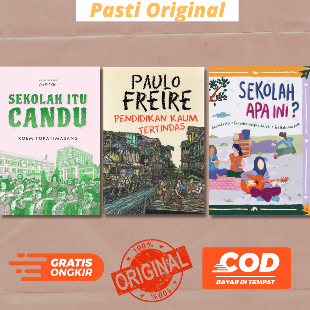 Pendidikan Kaum Tertindas - Sekolah Itu Candu - Sekolah Apa Ini - Sekolah Biasa Saja