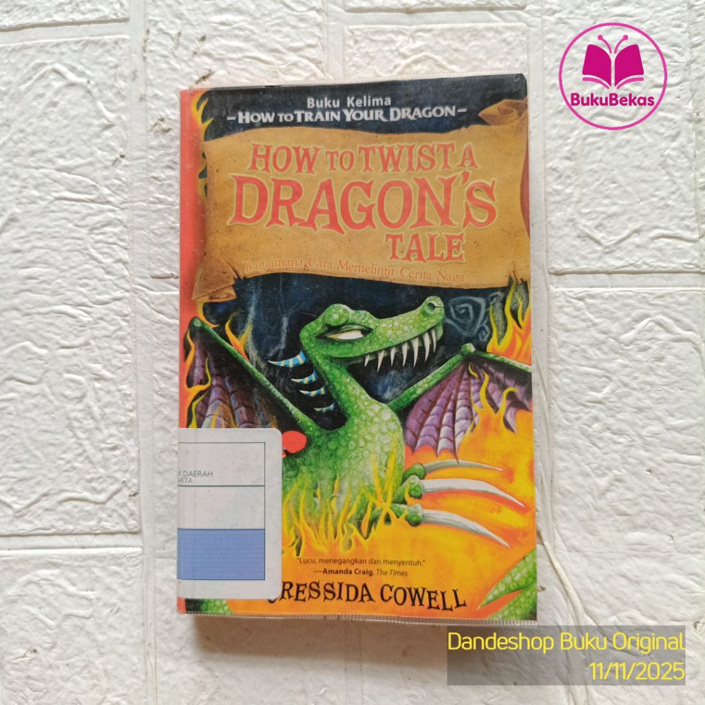 How To Twist A Dragon's Tale - Buku Ke 5 How To Train Your Dragon by Cressida Cowell - Novel Bekas P