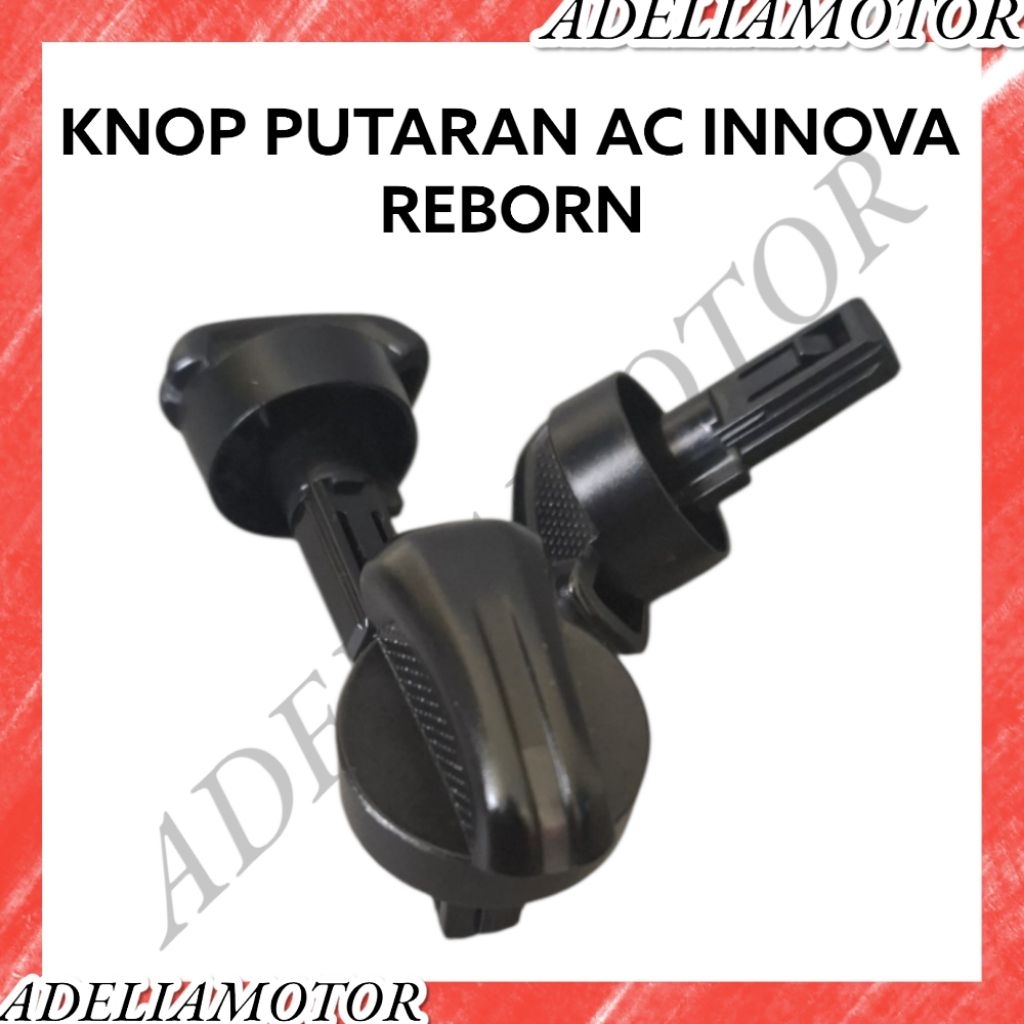 KNOP PUTARAN AC INNOVA REBORN STELAN PUTARAN AC INNOVA REBORN