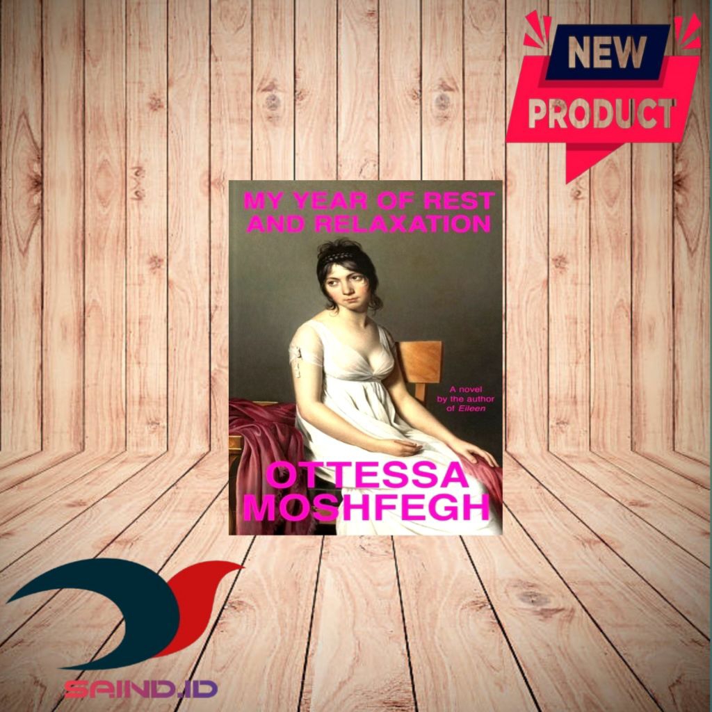 My Year Of Rest And Relaxation By Ottessa Moshfegh