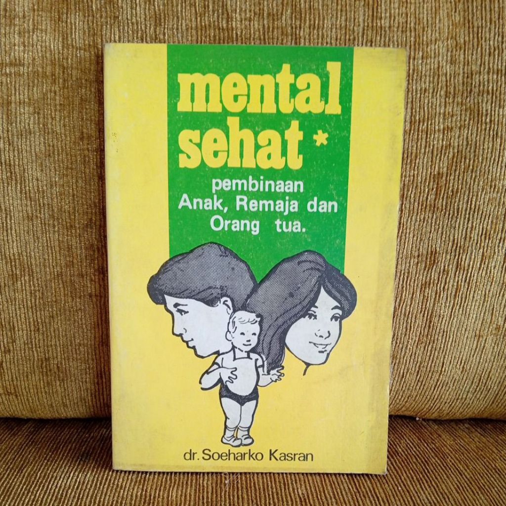 Buku Pembinaan Anak,Remaja dan Orang tua Mental Sehat*