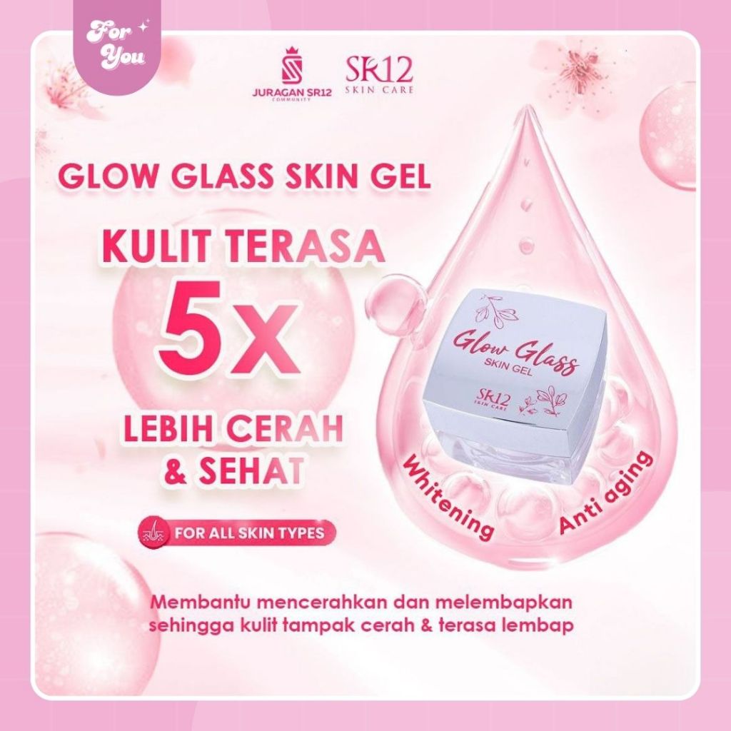 Glow Glass Skin Gel SR12 - Cream Gel Untuk Mencerahkan Kulit Wajah - Memudarkan Flek & Bekas Jerawat
