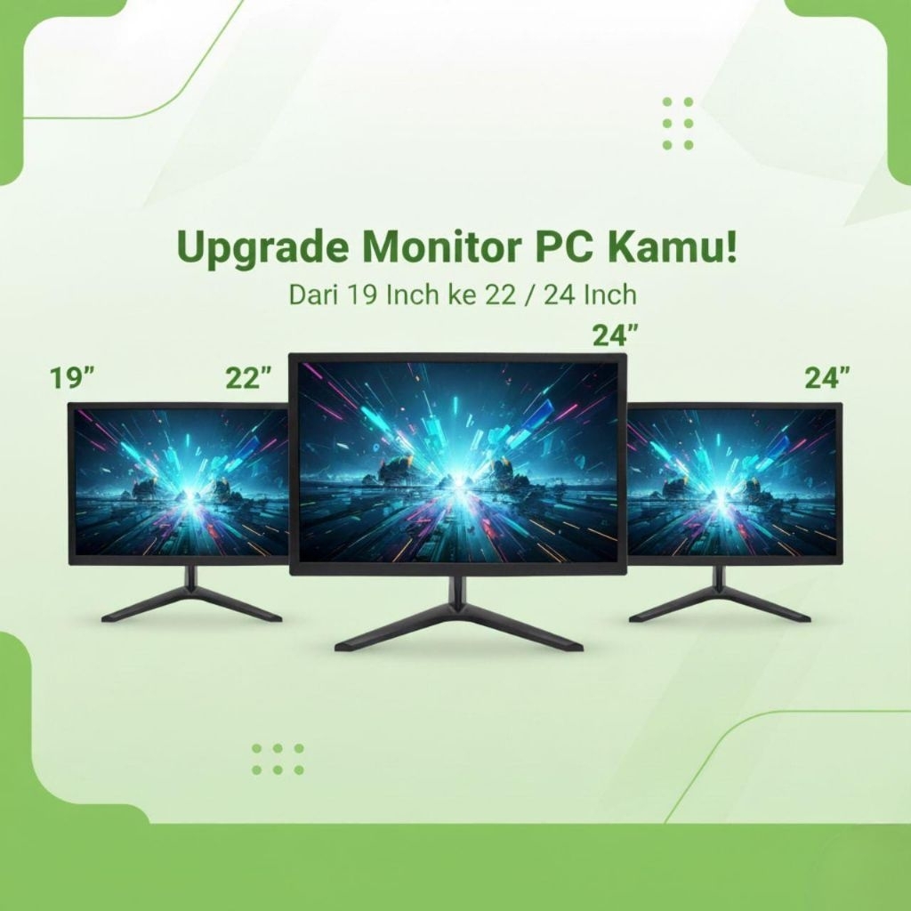 Monitor PC Upgrade dari 19 Inch ke 22/24 Inch - PC Rakitan