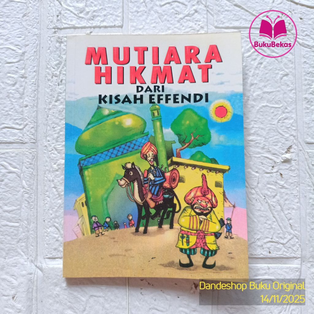 Mutiara Hikmat dari Kisah Effendi (Nasrudin Hoja) oleh Leong Wan Kok - Buku Original Bekas Preloved
