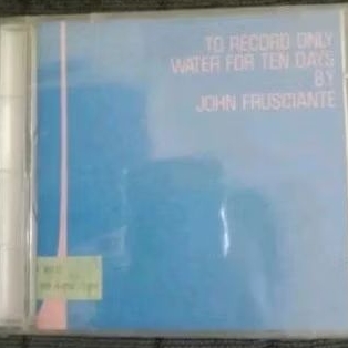 CD AUDIO Original JOHN FRUSCIANTE -  TO RECORD WATER FOR TEN DAYS SEGEL RED HOT CHILLI PEPPERS GITAR