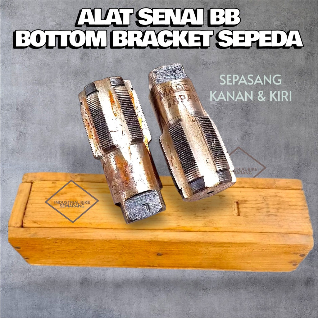 ( SENAI BB ) Alat Bottom Bracket Tap Taping Drat As Tengah Sepeda Senai Kanan Kiri Crank