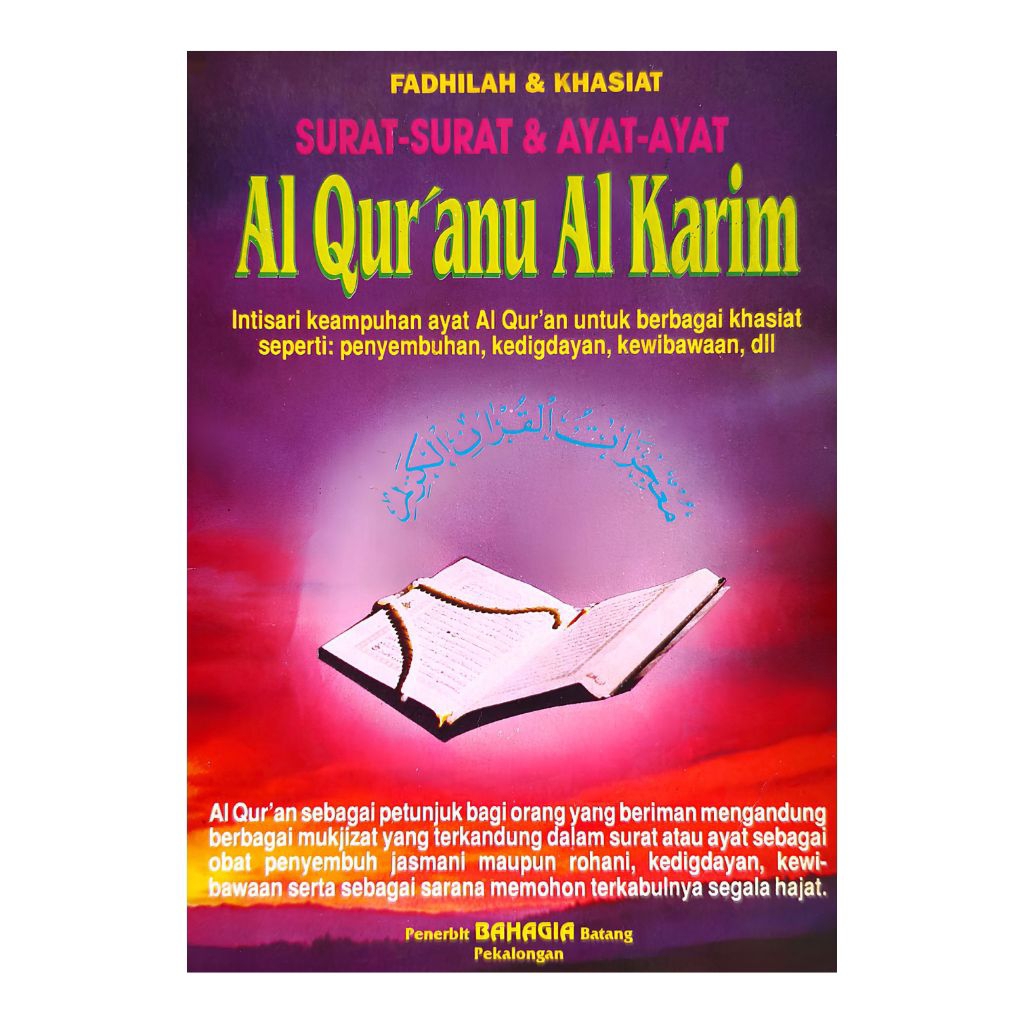 Fadhilah & Khasiat Surat-surat & Ayat-ayat Al Qur'anu Al Karim