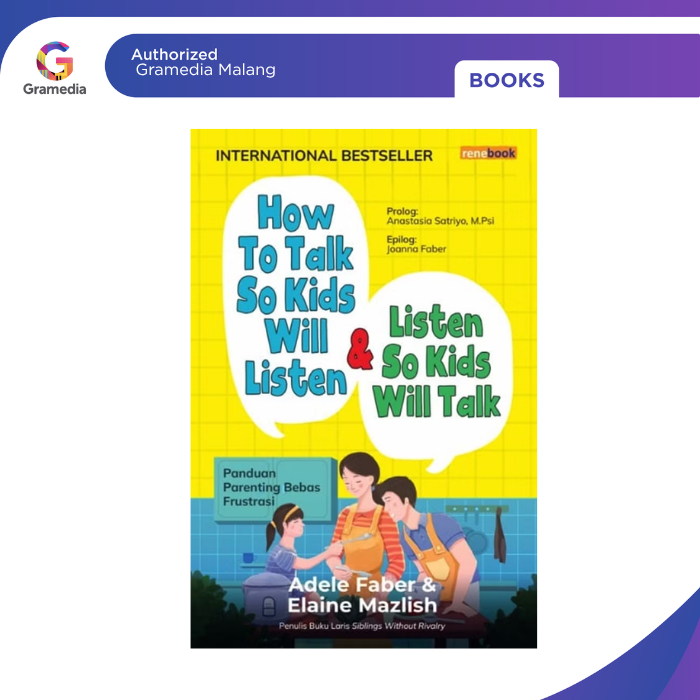 Gramedia Malang - How to Talk So Kids Will Listen & Listen So Kids Will Talk