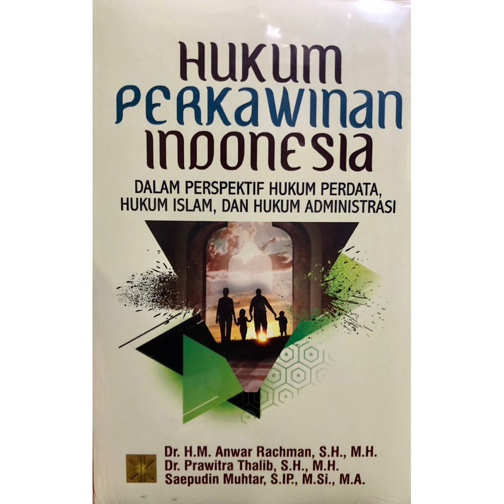 HUKUM PERKAWINAN INDONESIA DALAM PERSPEKTIF HUKUM PERDATA, HUKUM ISLAM, DAN HUKUM ADMINISTRASI