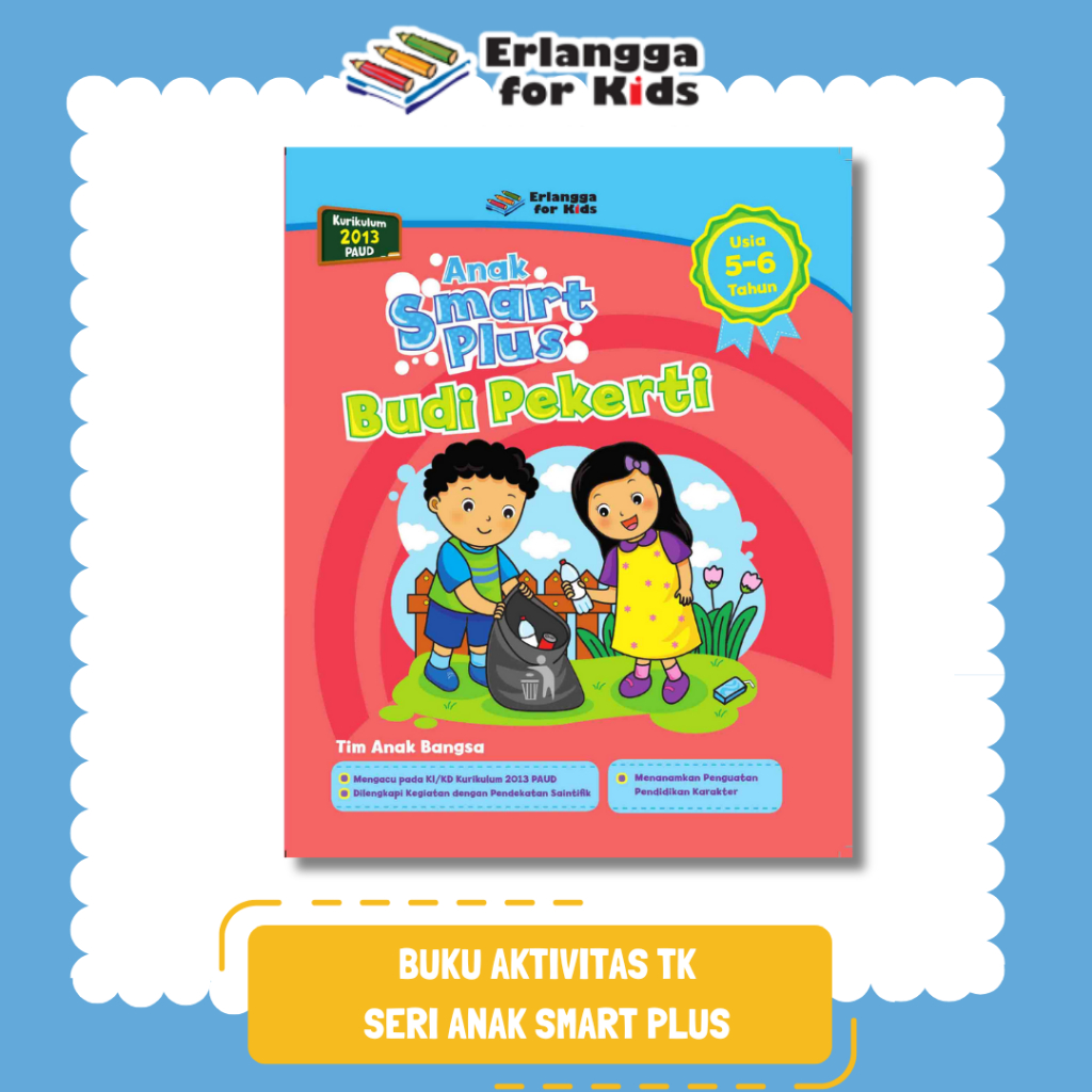 [Erlangga Official] Buku Aktivitas Tk: Seri Anak Smart Plus: Budi Pekerti Usia 5-6 Tahun Revisi