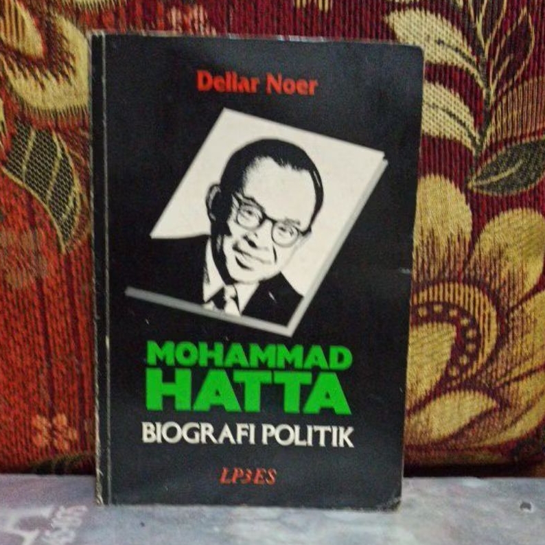 Buku Original MOHAMMAD HATTA BIOGRAFI POLITIK Deliar Noer Bekas