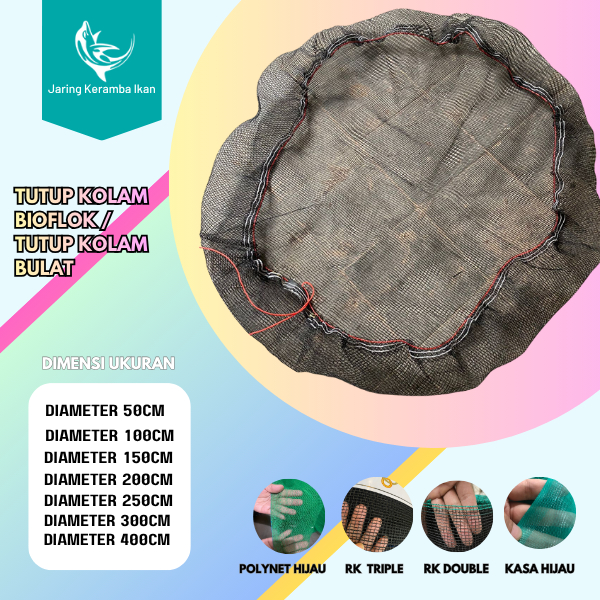JKI - Tutup Kolam Bioflok / Tutup kolam bulat / Covernet bioflok siap pakai