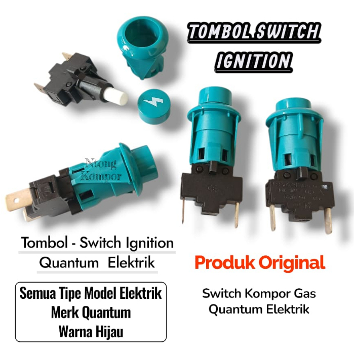 Tombol Pemantik Kompor Quantum ELEKTRIK - Switch Pematik Ignition Kompor Gas Quantum
