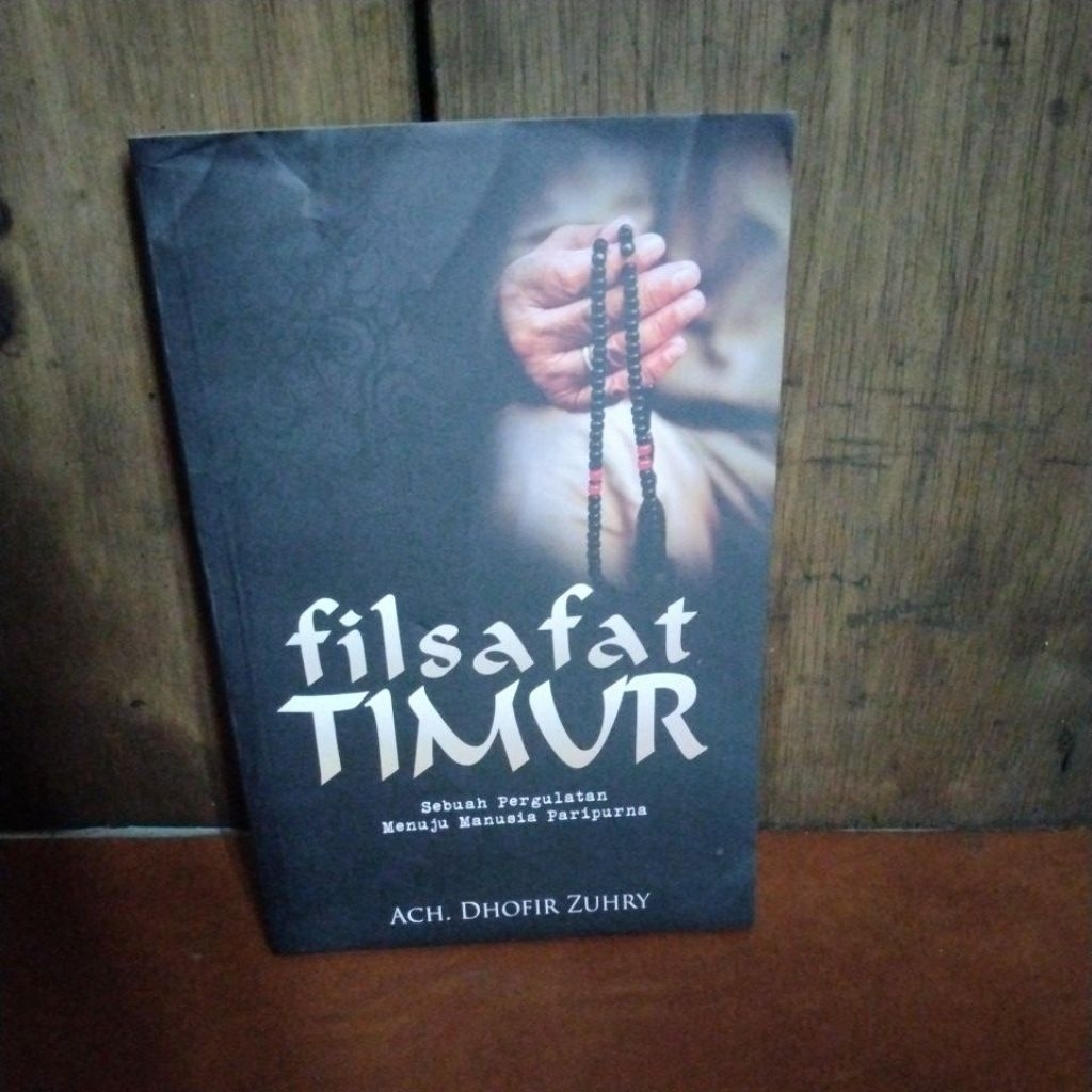 Filsafat Timur sebuah pergulatan menuju manusia paripurna