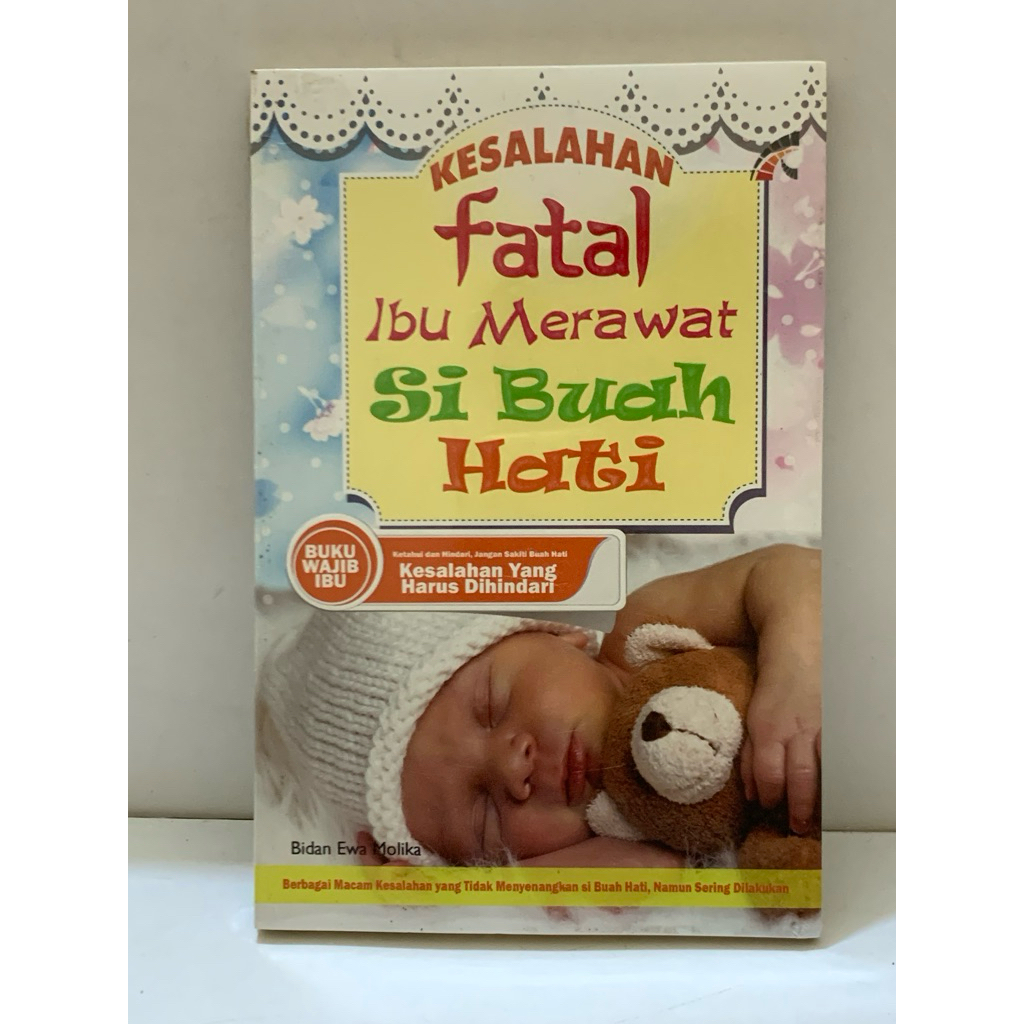 KESALAHAN FATAL IBU MERAWAT SI BUAH HATI