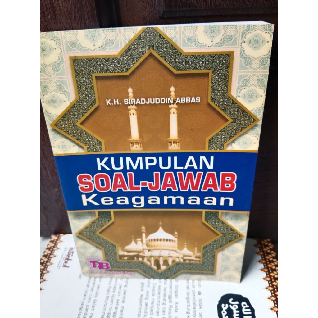 kumpulan soal jawab keagamaan oleh KH sirajuddin Abbas