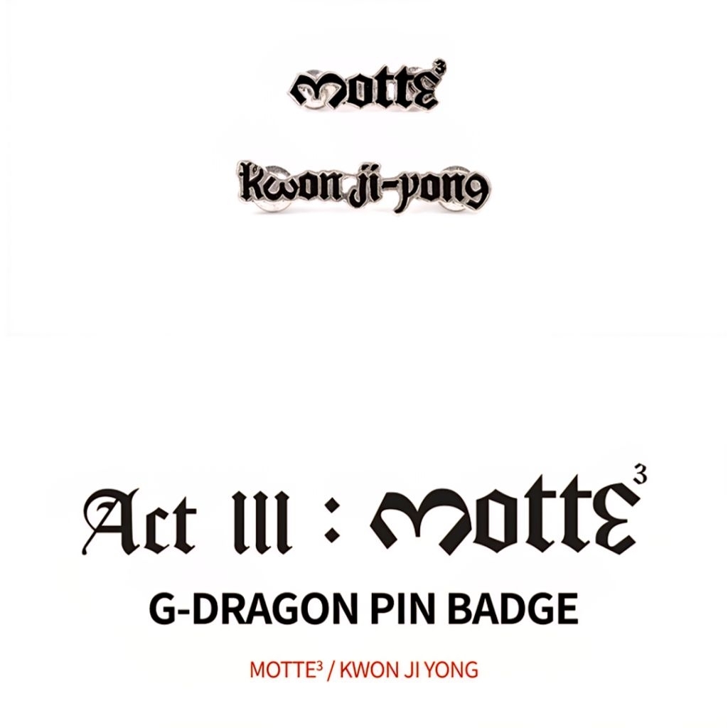 G-dragon ACT III MOTTE PIN BADGE