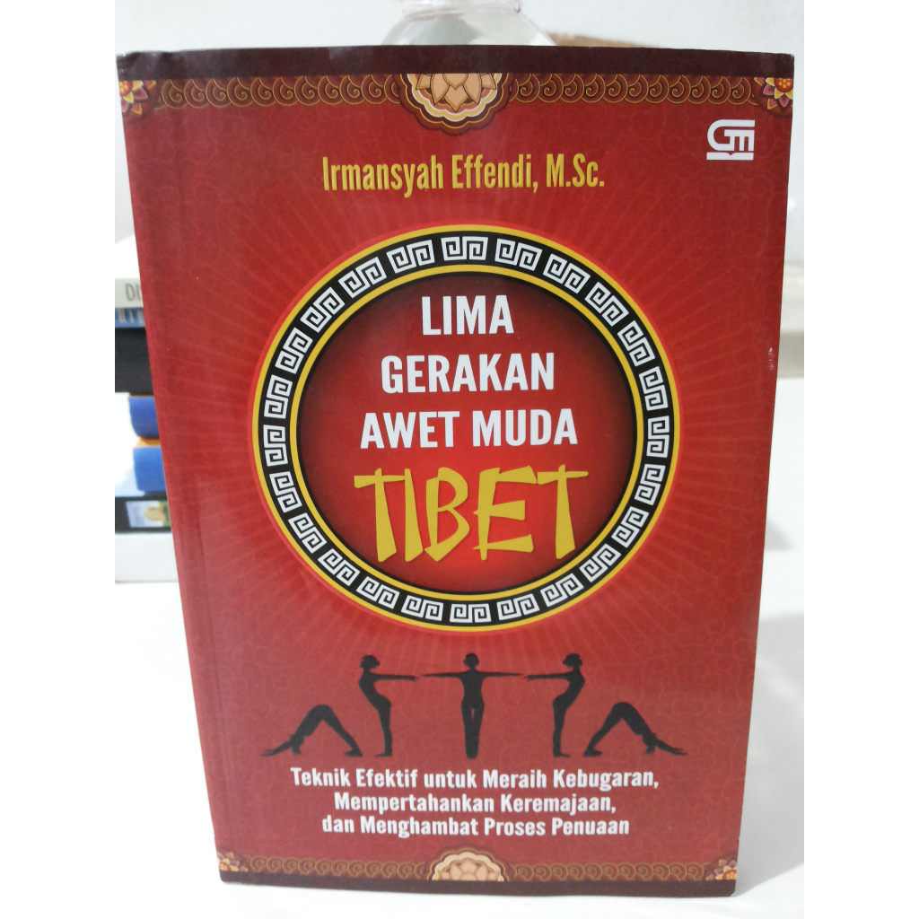 Buku Lima Gerakan Awet Muda Tibet --- Irmansyah Effendi M.Sc.