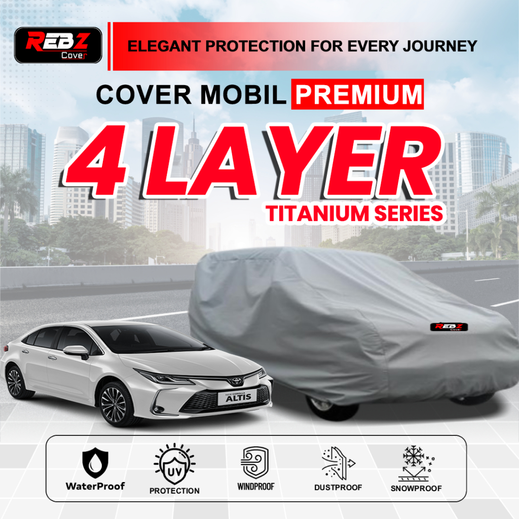 Body Cover Mobil Sarung Mobil Premium Corolla Altis 4 Layer Indoor Titanium Series Outdoor Terbaik T
