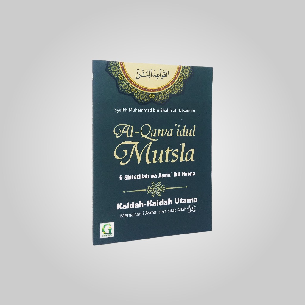 Buku Al-Qawa’idul Mutsla Kaidah Utama Memahami Asma Dan Sifat Allah