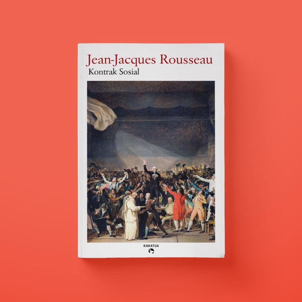 Kontrak Sosial - Jean-Jacques Rousseau | Penerbit Kakatua
