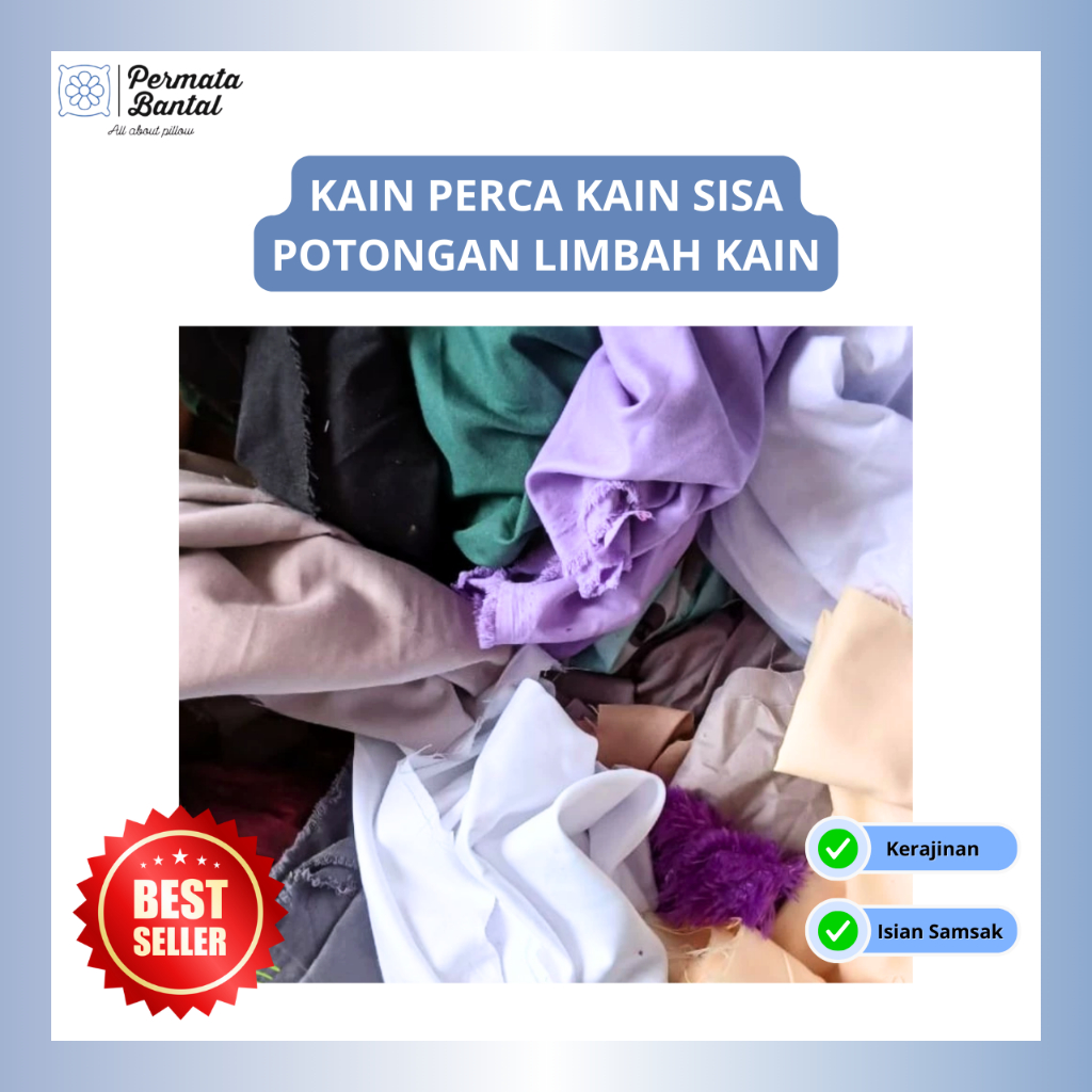 KAIN PERCA KAIN SISA POTONGAN LIMBAH KAIN SPREI BERMANFAAT UNTUK KERAJINAN ISIAN SAMSAK