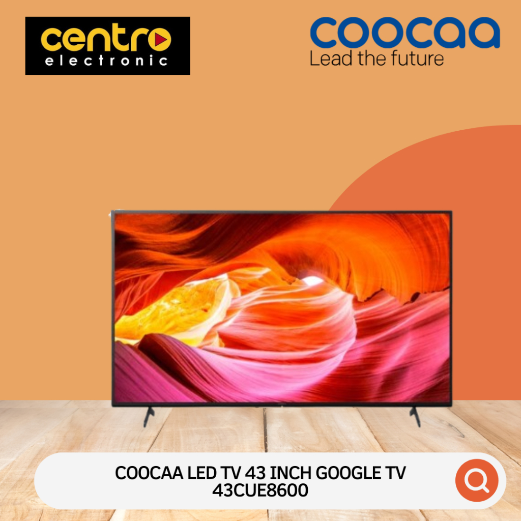 COOCAA LED TV 43 INCH GOOGLE TV 43CUE8600