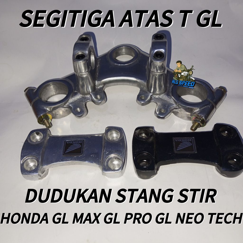 SEGITIGA ATAS T HONDA GL + DUDUKAN STANG | GL MAX / GL PRO / GL NEO TECH | SEGITIGA STANG MOTOR GL