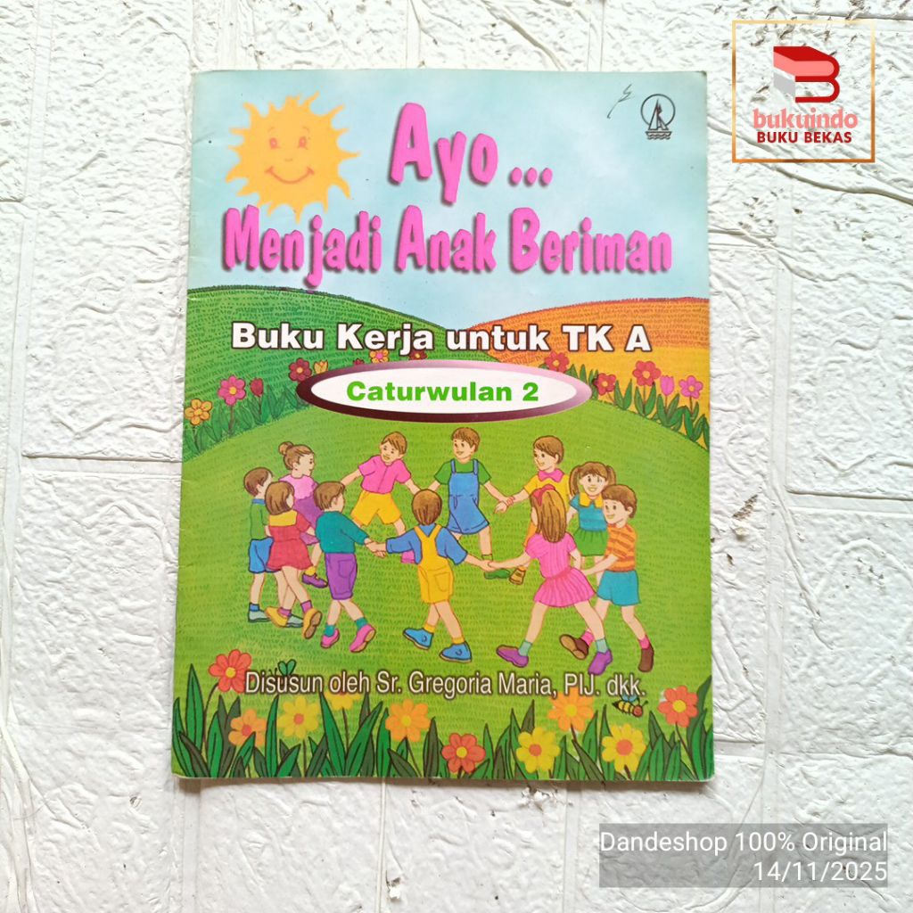 Ayo Menjadi Anak Beriman - buku kerja untuk TK A caturwulan 2  - Buku Aktivitas Anak Bekas Preloved