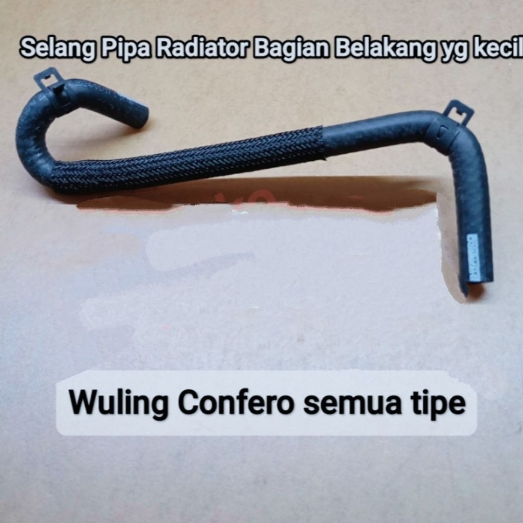 Selang Pipa Radiator Belakang Kecil Wuling Confero