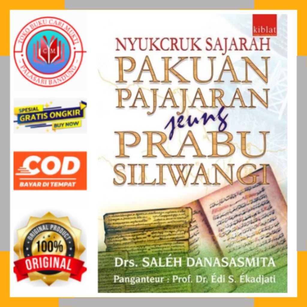 KIBLAT BUKU NYUKCRUK SAJARAH PAKUAN PAJAJARAN JEUNG PRABU SILIWANGI - Drs.Saleh Danasasmita