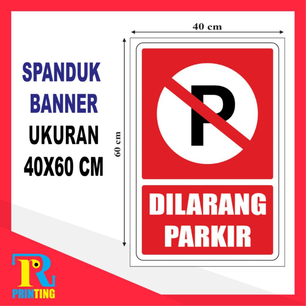 SPANDUK / BANNER DILARANG PARKIR UKURAN 40X60CM