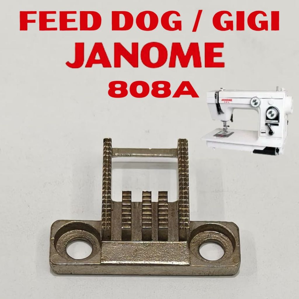 Feed Dog / Gigi Mesin Jahit Portable JANOME 808A