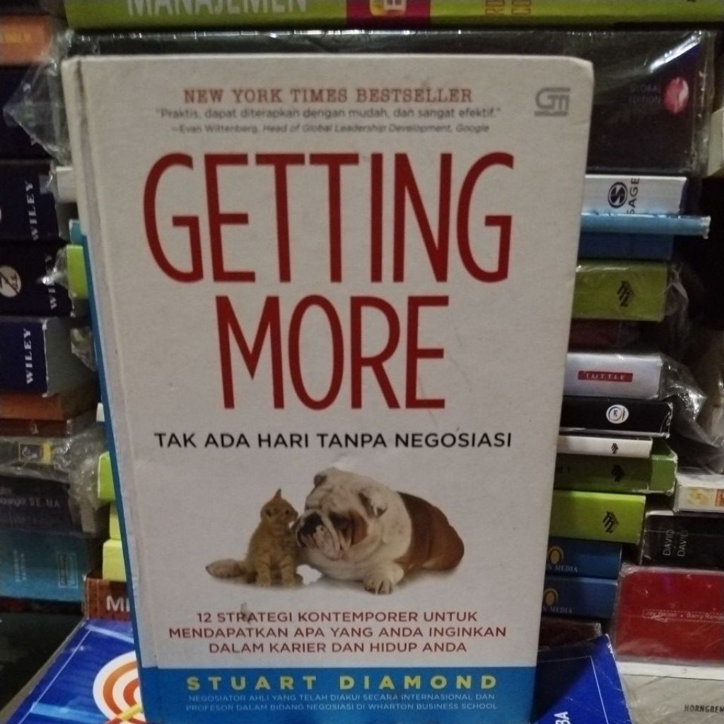GETTING MORE • TAK ADA HARI TANPA NEGOSIASI • 12:Strategi Kontemporer Untuk Mendapatkan Apa Yang And