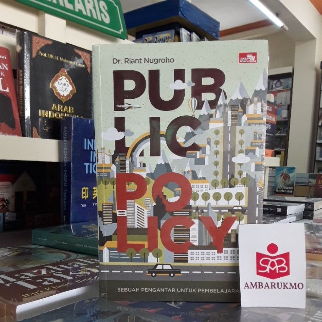 Buku PUBLIC POLICY Sebuah Pengantar untuk Pembelajaran - Riant Nugroho