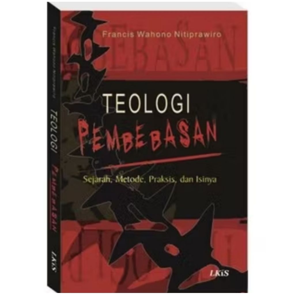 buku TEOLOGI PEMBEBASAN sejarah metode praksis dan isinya - Francis Wahono