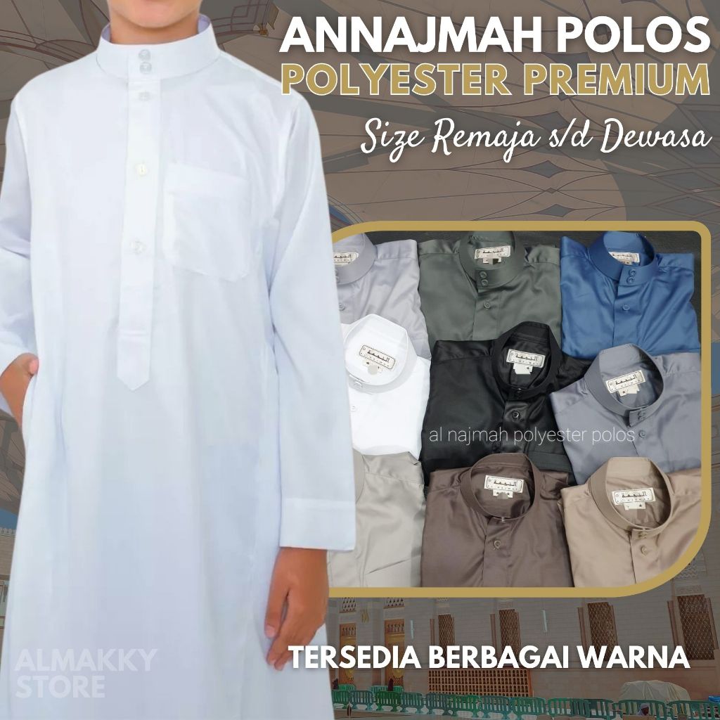 JUBAH ANNAJMAH POLYESTER POLOS - Gamis Pria Premium Thobe An Najmah Umroh Haji Mekkah Almakky Store