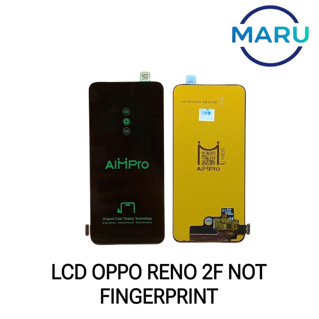LCD OPPO RENO 2F NOT FINGERPRINT AIMPRO