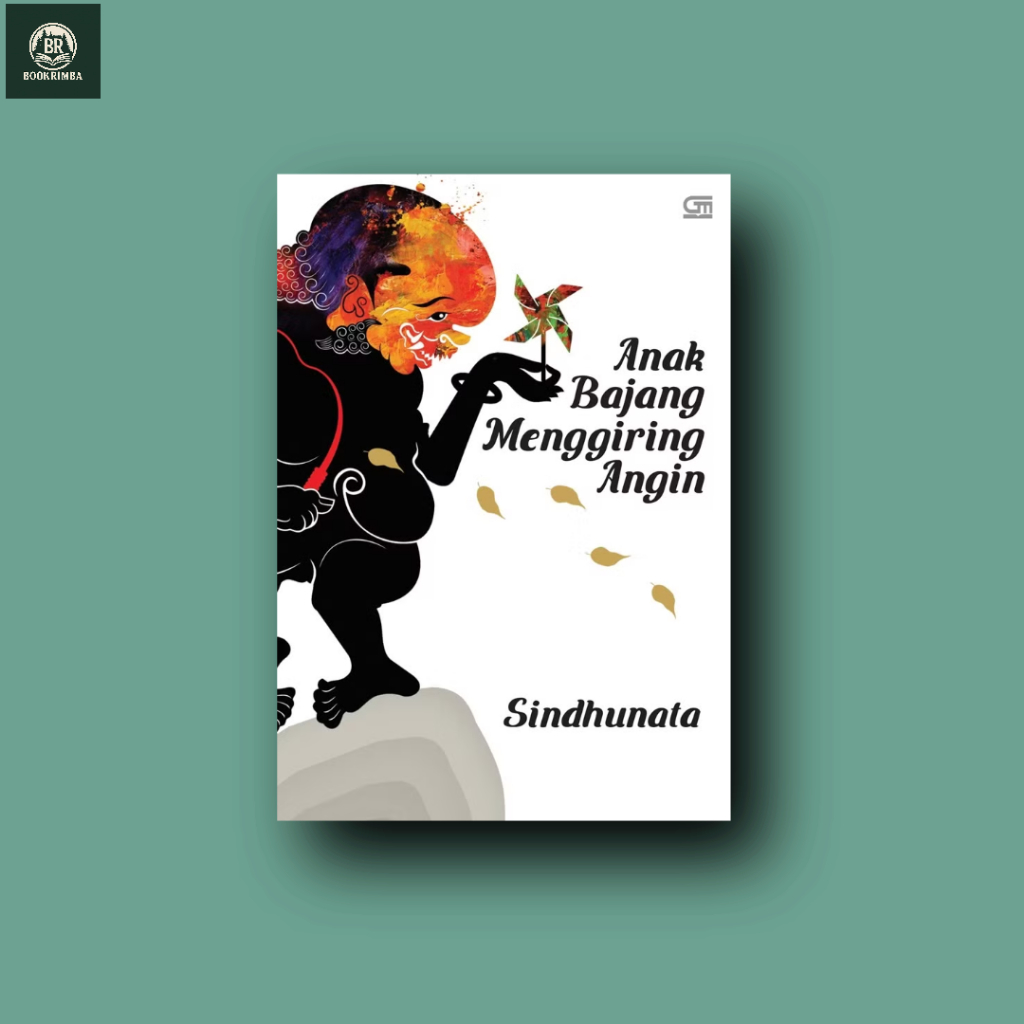 Anak Bajang Menggiring Angin - Sindhunata