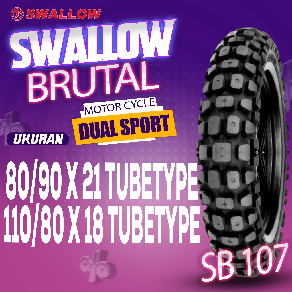 BAN LUAR SWALLOW SB 107 BRUTAL RING 18 RING 21 TUBETYPE (BUTUH BAN DALAM) DUAL SPORT DUAL PURPOSE TR