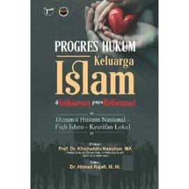 PROGRES HUKUM KELUARGA ISLAM DI INDONESIA PASCA REFORMASI