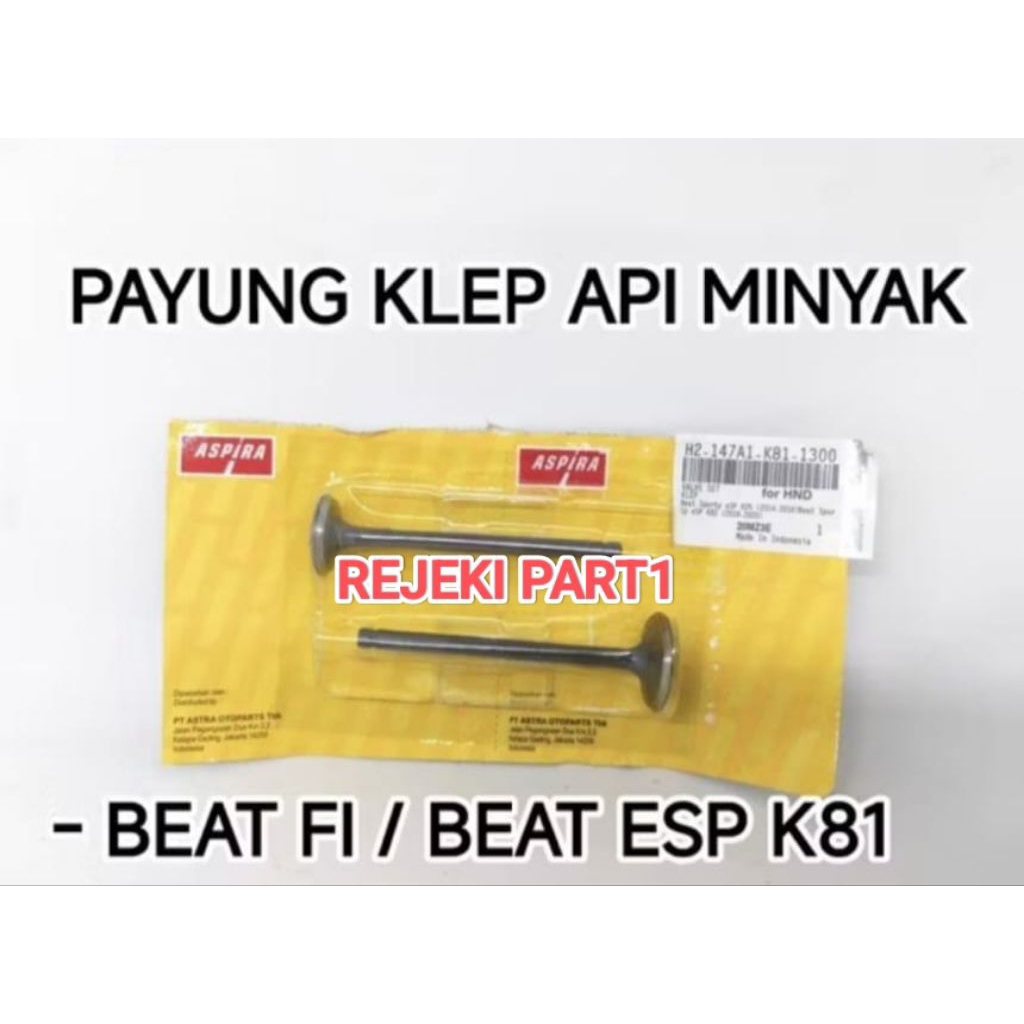KLEP CLEP API MINYAK BEAT FI / BEAT ESP / K81 KLEP A/M PAYUNG KLEP SET API MINYAK (ASPIRA)